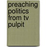 Preaching Politics From Tv Pulpit door Ekaterine Imerlishvili