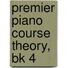 Premier Piano Course Theory, Bk 4 door Gayle Kowalchyk