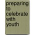 Preparing to Celebrate with Youth