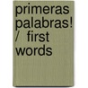 Primeras palabras! /  First Words door Charles Reasoner