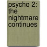 Psycho 2: The Nightmare Continues door Robert Bloch