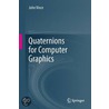 Quaternions For Computer Graphics door John Vince