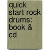 Quick Start Rock Drums: Book & Cd door Pete Sweeney