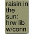 Raisin In The Sun: Hrw Lib W/Conn