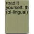 Read It Yourself: Th (Bi-Lingual)