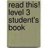 Read This! Level 3 Student's Book by Alice Savage