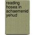 Reading Hosea In Achaemenid Yehud