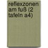 Reflexzonen am Fuß (2 Tafeln A4)