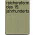 Reichsreform Des 15. Jahrhunderts