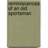 Reminiscences Of An Old Sportsman door John Potter Hamilton