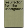 Resurrection From The Underground door Ren� Girard