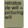Retratos De Will = Picturing Will door Ann Beattie