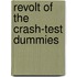 Revolt Of The  Crash-Test Dummies