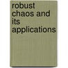 Robust Chaos And Its Applications door Zeraoulia Elhadj
