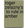Roger Zelazny's  To Rule In Amber door John Gregory Betancourt