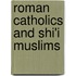 Roman Catholics and Shi'i Muslims