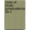 Roots Of Hindu Jurisprudence 2e C door Domenico Francavilla