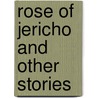 Rose Of Jericho And Other Stories door Tage Aurell