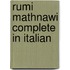 Rumi Mathnawi Complete in Italian