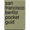San Francisco Berlitz Pocket Guid by Paula Tevis