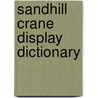 Sandhill Crane Display Dictionary door James Kavanaugh