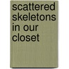 Scattered Skeletons In Our Closet door Karen Mutton