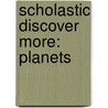 Scholastic Discover More: Planets by Tory Gordon-Harris