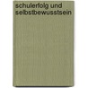Schulerfolg und Selbstbewusstsein door Klaus W. Vopel