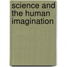 Science And The Human Imagination by Jeremy Bernstein