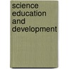 Science Education And Development door Francoise Caillods