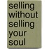 Selling Without Selling Your Soul