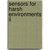 Sensors For Harsh Environments Ii door Anbo Wang