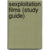 Sexploitation Films (Study Guide) door Source Wikipedia