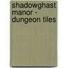 Shadowghast Manor - Dungeon Tiles door Wizards Of The Coast Rpg Team