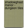 Shadowghast Manor - Dungeon Tiles by Wizards Of The Coast Rpg Team