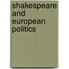 Shakespeare And European Politics door Dirk Delabastita