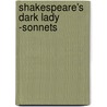 Shakespeare's  Dark Lady -Sonnets door Eva Sammel