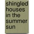 Shingled Houses In The Summer Sun