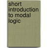 Short Introduction To Modal Logic by Grigori Mints