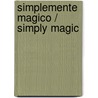 Simplemente magico / Simply Magic door Mary Balogh