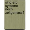 Sind Erp Systeme Noch Zeitgemass? door Tobias Stengel
