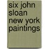 Six John Sloan New York Paintings
