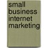 Small Business Internet Marketing