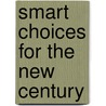 Smart Choices for the New Century by Jane Anderson