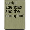 Social Agendas And The Corruption door John Ellis