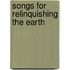 Songs for Relinquishing the Earth