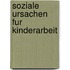 Soziale Ursachen Fur Kinderarbeit