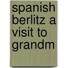 Spanish Berlitz A Visit To Grandm by Chris L. Demarest