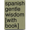 Spanish Gentle Wisdom [With Book] door Sasha St John