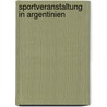 Sportveranstaltung In Argentinien door Quelle Wikipedia